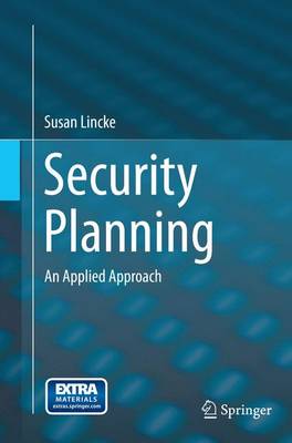 Security Planning: An Applied Approach Softcover reprint of the original 1st ed. 2015