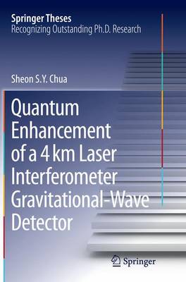 Quantum Enhancement of a 4 km Laser Interferometer Gravitational-Wave Detector Softcover reprint of the original 1st ed. 2015
