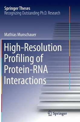 High-Resolution Profiling of Protein-RNA Interactions Softcover reprint of the original 1st ed. 2015