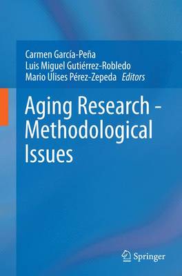 Aging Research - Methodological Issues Softcover reprint of the original 1st ed. 2015