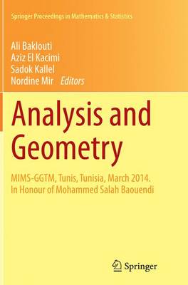 Analysis and Geometry: MIMS-GGTM, Tunis, Tunisia, March 2014. In Honour of Mohammed Salah Baouendi Softcover reprint of the original 1st ed. 2015