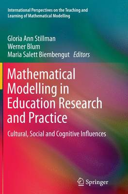 Mathematical Modelling in Education Research and Practice: Cultural, Social and Cognitive Influences Softcover reprint of the original 1st ed. 2015