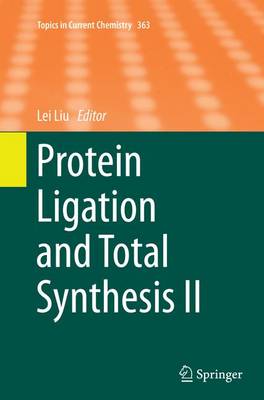 Protein Ligation and Total Synthesis II Softcover reprint of the original 1st ed. 2015