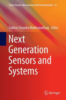 Next Generation Sensors and Systems Softcover reprint of the original 1st ed. 2016
