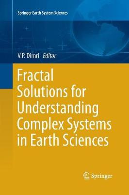 Fractal Solutions for Understanding Complex Systems in Earth Sciences Softcover reprint of the original 1st ed. 2016