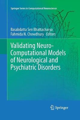 Validating Neuro-Computational Models of Neurological and Psychiatric  Disorders Softcover Reprint of the Original 1st 2015 ed.