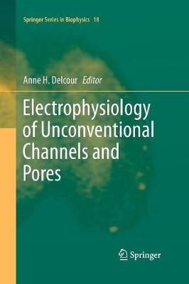 Electrophysiology of Unconventional Channels and Pores Softcover Reprint of the Original 1st 2015 ed.