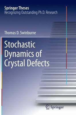 Stochastic Dynamics of Crystal Defects Softcover reprint of the original 1st ed. 2015