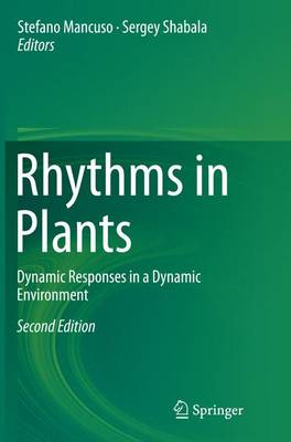 Rhythms in Plants: Dynamic Responses in a Dynamic Environment Second Edition 2015
