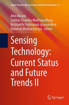 Sensing Technology: Current Status and Future Trends II Softcover reprint of the original 1st ed. 2014