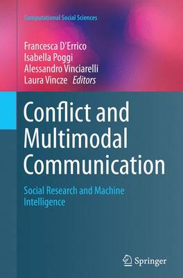 Conflict and Multimodal Communication: Social Research and Machine Intelligence Softcover reprint of the original 1st ed. 2015