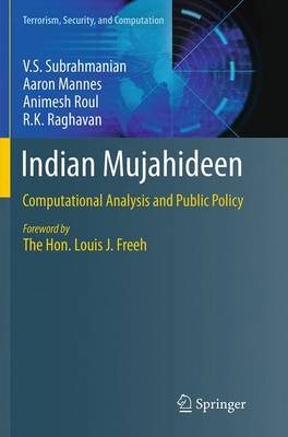 Indian Mujahideen: Computational Analysis and Public Policy Softcover reprint of the original 1st ed. 2013