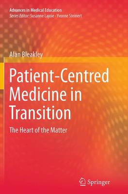 Patient-Centred Medicine in Transition: The Heart of the Matter Softcover reprint of the original 1st ed. 2014
