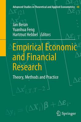 Empirical Economic and Financial Research: Theory, Methods and Practice Softcover reprint of the original 1st ed. 2015