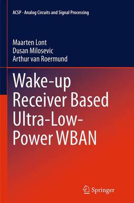 Wake-up Receiver Based Ultra-Low-Power WBAN Softcover reprint of the original 1st ed. 2014