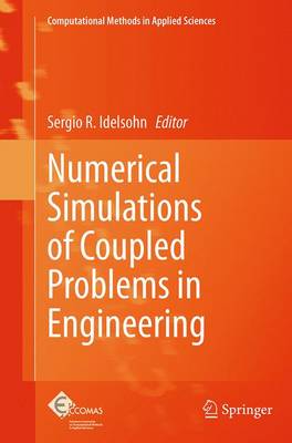 Numerical Simulations of Coupled Problems in Engineering Softcover reprint of the original 1st ed. 2014