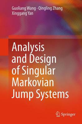 Analysis and Design of Singular Markovian Jump Systems Softcover reprint of the original 1st ed. 2015