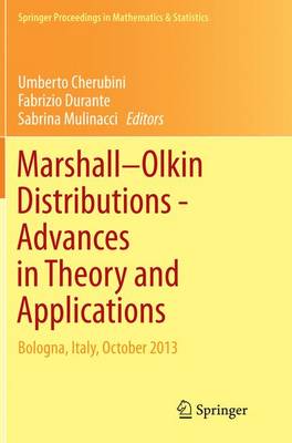 Marshall  Olkin Distributions - Advances in Theory and Applications: Bologna, Italy, October 2013 Softcover reprint of the original 1st ed. 2015