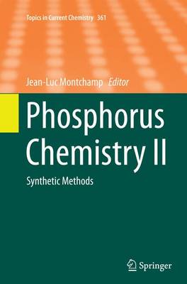 Phosphorus Chemistry II: Synthetic Methods Softcover reprint of the original 1st ed. 2015