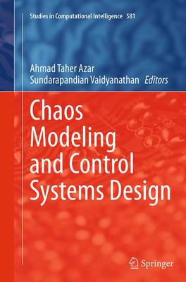 Chaos Modeling and Control Systems Design Softcover reprint of the original 1st ed. 2015