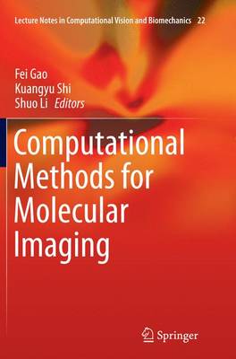 Computational Methods for Molecular Imaging Softcover reprint of the original 1st ed. 2015