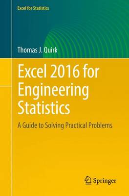 Excel 2016 for Engineering Statistics: A Guide to Solving Practical Problems 1st ed. 2016