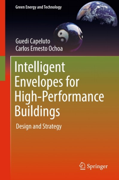 Intelligent Envelopes for High-Performance Buildings: Design and Strategy