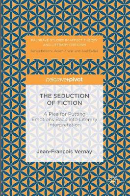 Seduction of Fiction: A Plea for Putting Emotions Back into Literary Interpretation