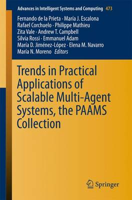 Trends in Practical Applications of Scalable Multi-Agent Systems, the PAAMS  Collection 1st ed. 2016