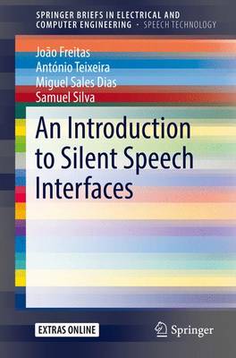 Introduction to Silent Speech Interfaces 1st ed. 2017