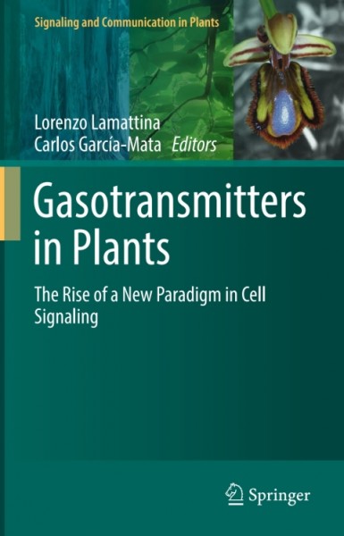 Gasotransmitters in Plants: The Rise of a New Paradigm in Cell Signaling