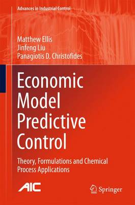 Economic Model Predictive Control: Theory, Formulations and Chemical Process Applications 1st ed. 2017