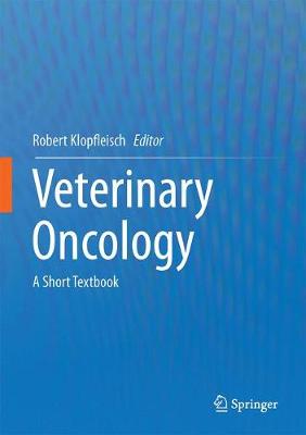 Veterinary Oncology: A Short Textbook 1st ed. 2016