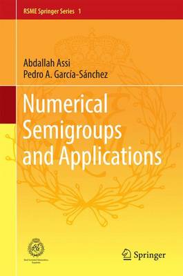 Numerical Semigroups and Applications 1st ed. 2016