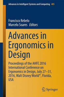 Advances in Ergonomics in Design: Proceedings of the AHFE 2016 International Conference on Ergonomics in Design, July 27-31, 2016, Walt Disney World(R), Florida, USA