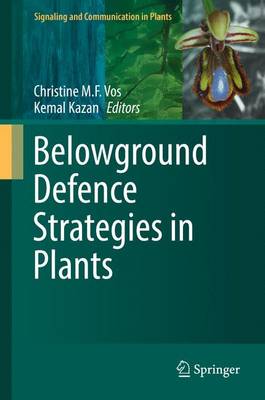 Belowground Defence Strategies in Plants 2016 ed.