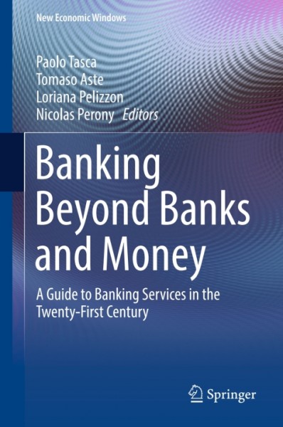 Banking Beyond Banks and Money: A Guide to Banking Services in the Twenty-First Century