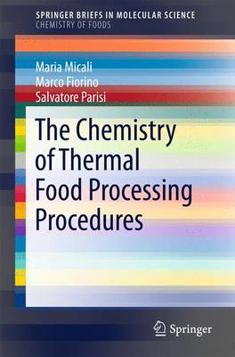 Chemistry of Thermal Food Processing Procedures 1st ed. 2016