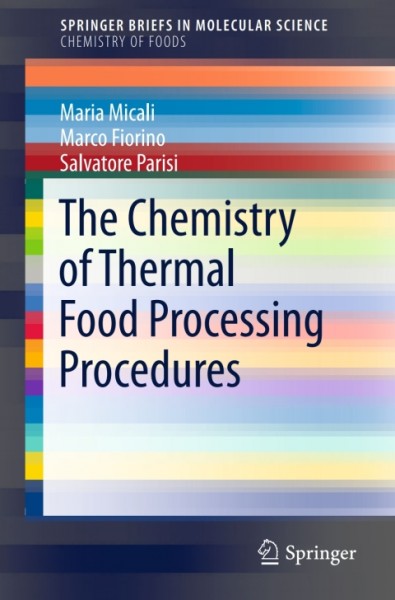 Chemistry of Thermal Food Processing Procedures