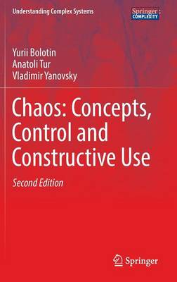 Chaos: Concepts, Control and Constructive Use 2nd ed. 2017