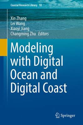 Modeling with Digital Ocean and Digital Coast 1st ed. 2017