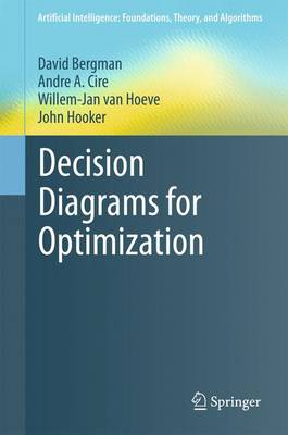 Decision Diagrams for Optimization 1st ed. 2016