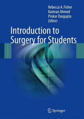 Introduction to Surgery for Students 1st ed. 2017