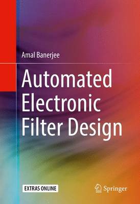 Automated Electronic Filter Design 1st ed. 2017