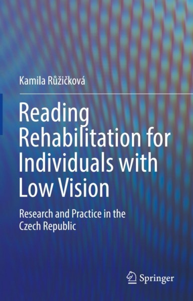 Reading Rehabilitation for Individuals with Low Vision: Research and Practice in the Czech Republic