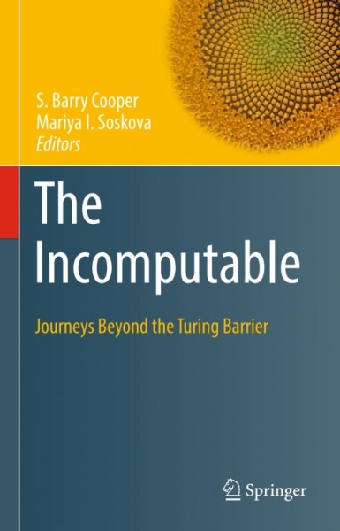 Incomputable: Journeys Beyond the Turing Barrier