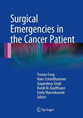 Surgical Emergencies in the Cancer Patient 1st ed. 2017