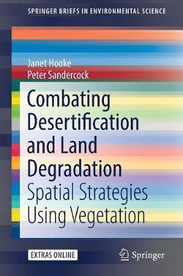 Combating Desertification and Land Degradation: Spatial Strategies Using Vegetation 1st ed. 2017
