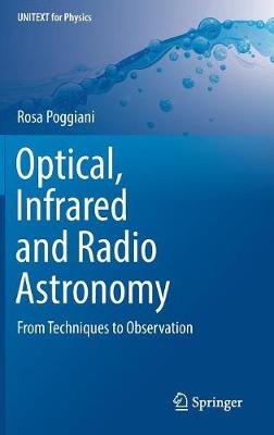 Optical, Infrared and Radio Astronomy: From Techniques to Observation 1st ed. 2017