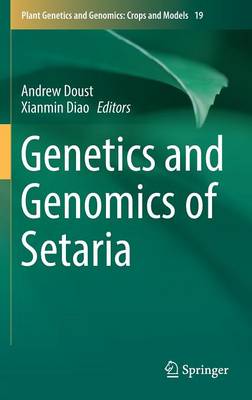 Genetics and Genomics of Setaria 1st ed. 2017